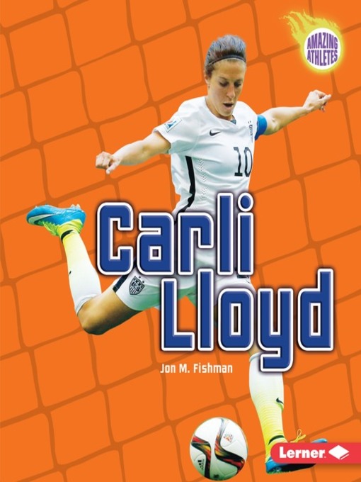 Title details for Carli Lloyd by Jon M. Fishman - Wait list